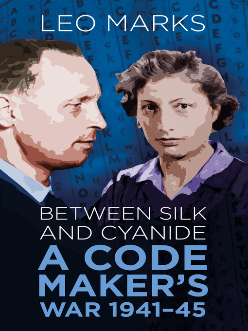Title details for Between Silk and Cyanide by Leo Marks - Available